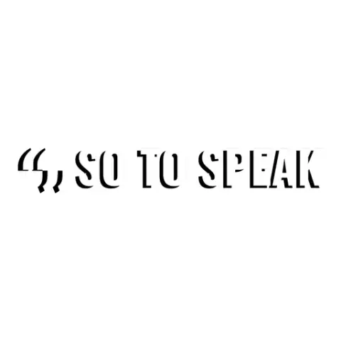 So to Speak